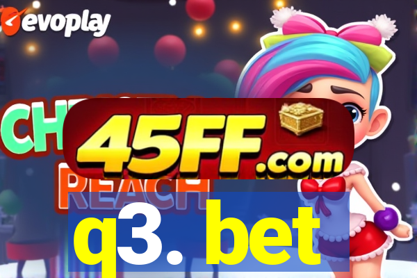 q3. bet